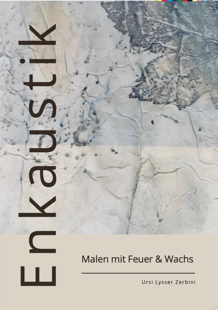 Enkaustik Arbeitsbuch - Ursi Lysser
